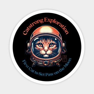 Catstrong Exploration - First Cat to Set Paw on the Moon - I Love cat - 1 Magnet